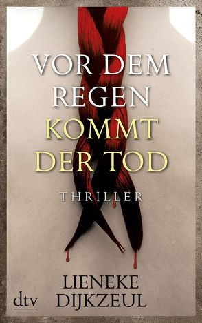 Vor dem Regen kommt der Tod von Burkhardt,  Christiane, Dijkzeul,  Lieneke