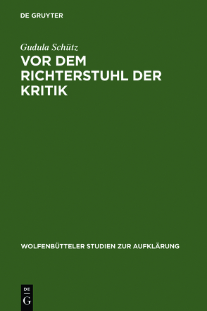 Vor dem Richterstuhl der Kritik von Schütz,  Gudula