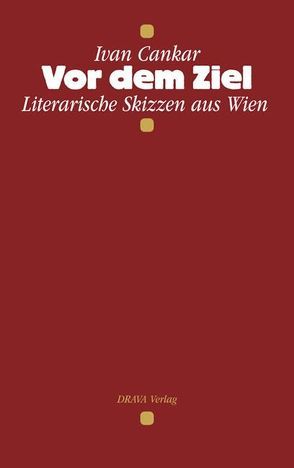 Vor dem Ziel von Cankar,  Ivan, Koestler,  Erwin