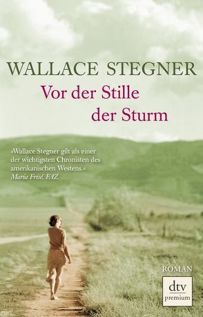 Vor der Stille der Sturm von Hirte,  Chris, Stegner,  Wallace