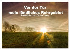 Vor der Tür mein ländliches Ruhrgebiet (Wandkalender 2024 DIN A2 quer), CALVENDO Monatskalender von Thiele,  Tobias