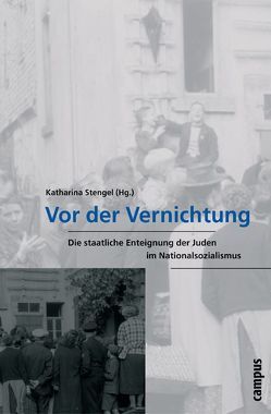 Vor der Vernichtung von Blumberg,  Gerd, Bopf,  Britta, Dean,  Martin, Dreyfus,  Jean-Marc, Franke,  Christoph, Füllberg-Stolberg,  Claus, Kenkmann,  Alfons, Kingreen,  Monica, Konitzer,  Werner, Loose,  Ingo, Meinl,  Susanne, Rosenkötter,  Bernhard, Rummel,  Walter, Safrian,  Hans, Schreiber,  Beate, Stengel,  Katharina, Ziegler,  Dieter