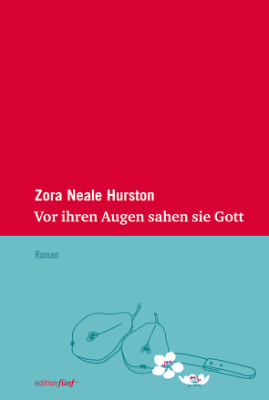 Vor ihren Augen sahen sie Gott von Hurston,  Zora Neale