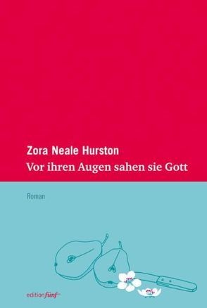 Vor ihren Augen sahen sie Gott von Hurston,  Zora Neale, Möhring,  Hans Ulrich