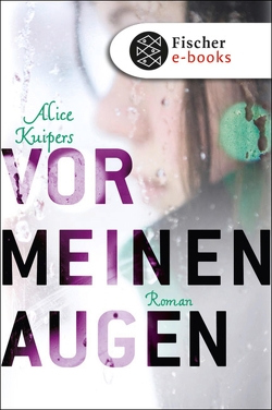 Vor meinen Augen von Kuipers,  Alice, Viebig,  Angelika Eisold