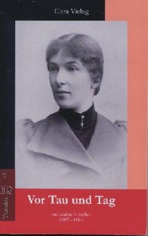 Vor Tau und Tag von Herwig,  Henriette, Herwig,  Jürgen, Viebig,  Clara