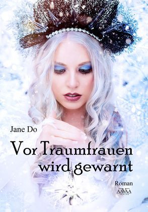 Vor Traumfrauen wird gewarnt – Großdruck von Do,  Jane