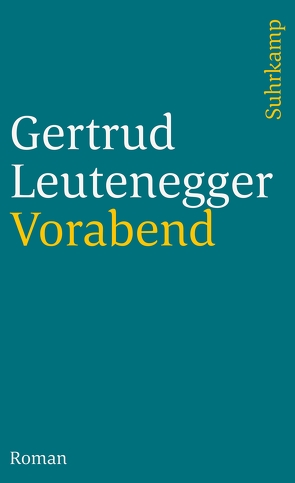 Vorabend von Leutenegger,  Gertrud