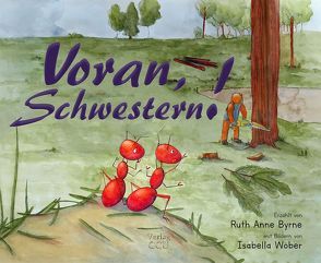 Voran, Schwestern! von Byrne,  Ruth Anne, Wöber,  Isabella