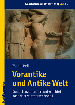 Vorantike und Antike Welt von Heil,  Werner