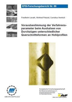 Vorausbestimmung der Verfahrensparameter beim Aushalsen von Durchzügen unterschiedlicher Querschnittsformen an Hohlprofilen von Hentrich,  Cornelius, Lierath,  Friedhelm, Petzold,  Winfried