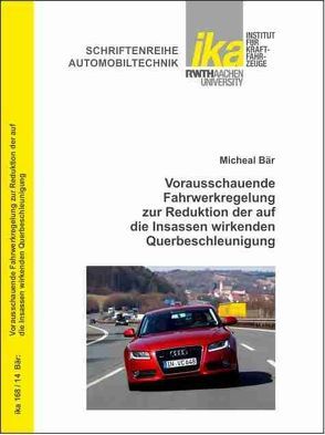 Vorausschauende Fahrwerkregelung zur Reduktion der auf die Insassen wirkenden Querbeschleunigung von Bär,  Michael