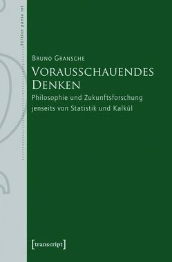 Vorausschauendes Denken von Gransche,  Bruno