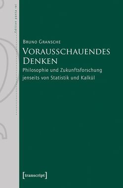 Vorausschauendes Denken von Gransche,  Bruno