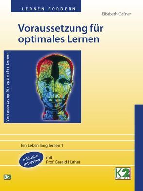 Voraussetzung für optimales Lernen von Gaßner,  Elisabeth