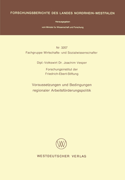 Voraussetzungen und Bedingungen regionaler Arbeitsförderungspolitik von Vesper,  Joachim