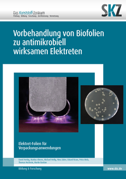 Vorbehandlung von Biofolien zu antimikrobiell wirksamen Elektreten