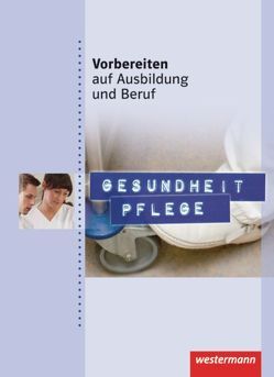 Vorbereiten auf Ausbildung und Beruf von Klimas,  Maren, Stromereder,  Liselotte, Vogel,  Elke