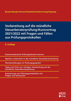 Vorbereitung auf die mündliche Steuerberaterprüfung/Kurzvortrag 2021/2022 mit Fragen und Fällen aus Prüfungsprotokollen von Barzen,  Arno, Dauber,  Harald, Ermers,  Marcus, Hendricks,  Lukas, Holzner,  Christiane, Kaponig,  André