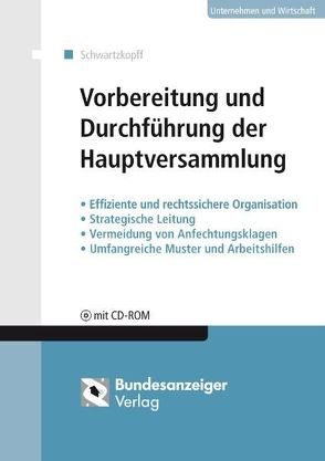 Vorbereitung und Durchführung der Hauptversammlung (E-Book) von Schwartzkopff,  Michael