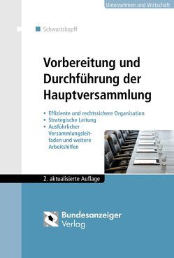 Vorbereitung und Durchführung der Hauptversammlung von Schwartzkopff,  Michael