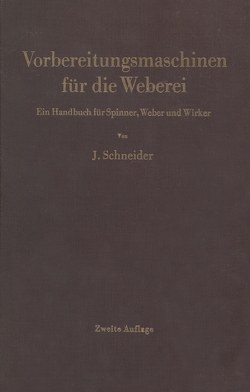 Vorbereitungsmaschinen für die Weberei von Schneider,  Josef