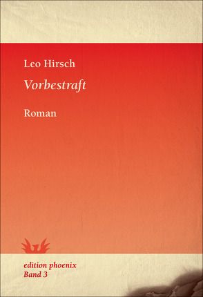 Vorbestraft von Hirsch,  Leo