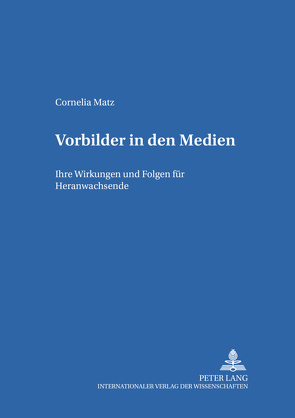 Vorbilder in den Medien von Matz,  Cornelia