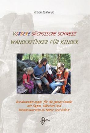 Vordere Sächsische Schweiz von Eckhardt,  Kristin