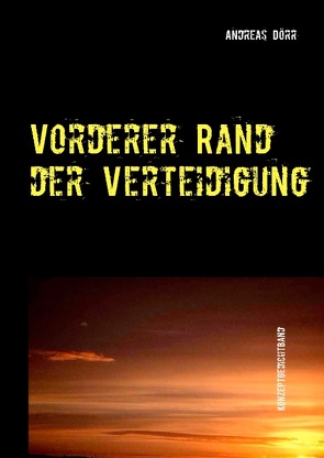 Vorderer Rand der Verteidigung von Dörr,  Andreas