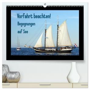 Vorfahrt beachten! – Begegnungen auf See (hochwertiger Premium Wandkalender 2024 DIN A2 quer), Kunstdruck in Hochglanz von Stoerti-md,  Stoerti-md