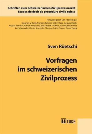 Vorfragen im schweizerischen Zivilprozess von Rüetschi,  Sven