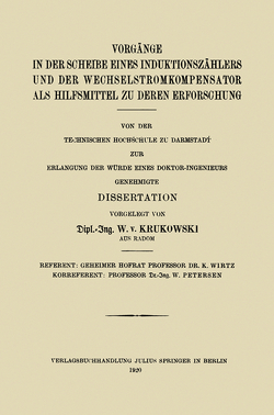 Vorgänge in der Scheibe Eines Induktionszählers und der Wechselstromkompensator als Hilfsmittel zu Deren Erforschung von Krukowski,  Waldemar von