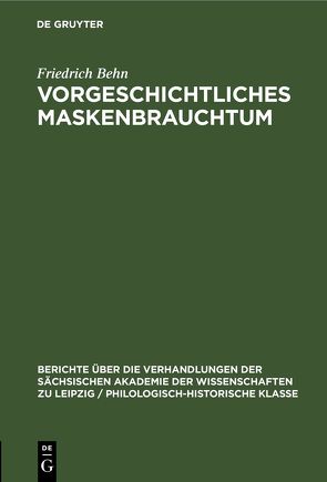 Vorgeschichtliches Maskenbrauchtum von Behn,  Friedrich