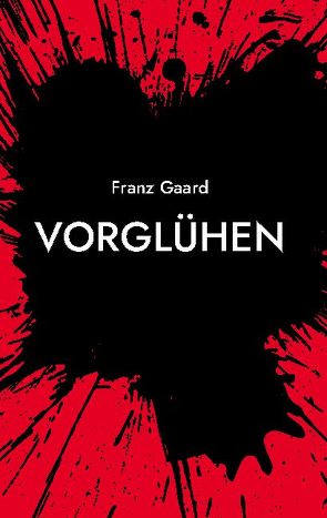 Vorglühen von Gaard,  Franz