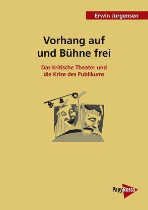 Vorhang auf und Bühne frei von Jürgensen,  Erwin