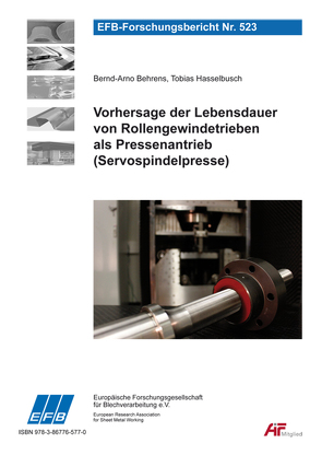 Vorhersage der Lebensdauer von Rollengewindetrieben als Pressenantrieb (Servospindelpresse) von Behrens,  Bernd-Arno, Hasselbusch,  Tobias