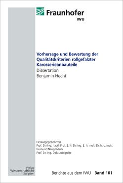 Vorhersage und Bewertung der Qualitätskriterien rollgefalzter Karosserieanbauteile von Hecht,  Benjamin, Landgrebe,  Dirk, Neugebauer,  Reimund