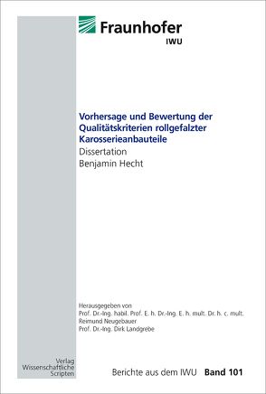 Vorhersage und Bewertung der Qualitätskriterien rollgefalzter Karosserieanbauteile von Hecht,  Benjamin, Landgrebe,  Dirk, Neugebauer,  Reimund