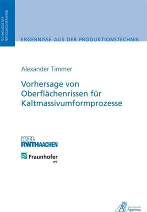 Vorhersage von Oberflächenrissen für Kaltmassivumformprozesse von Timmer,  Alexander