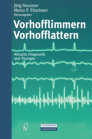 Vorhofflimmern Vorhofflattern von Neuzner,  J., Pitschner,  H.F.