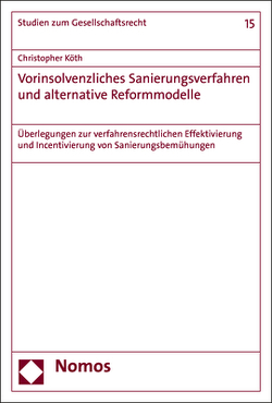 Vorinsolvenzliches Sanierungsverfahren und alternative Reformmodelle von Köth,  Christopher