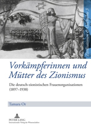 Vorkämpferinnen und Mütter des Zionismus von Or,  Tamara