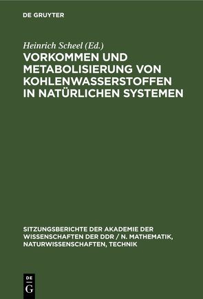 Vorkommen und Metabolisierung von Kohlenwasserstoffen in natürlichen Systemen von Scheel,  Heinrich