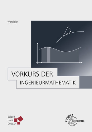 Vorkurs der Ingenieurmathematik von Wendeler,  Jürgen