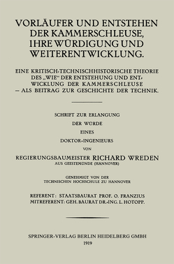 Vorläufer und Entstehen der Kammerschleuse, ihre Würdigung und Weiterentwicklung von Wreden,  Richard