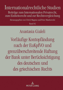 Vorläufige Kontopfändung nach der EuKpfVO und grenzüberschreitende Haftung der Bank unter Berücksichtigung des deutschen und des griechischen Rechts von Gialeli,  Anastasia