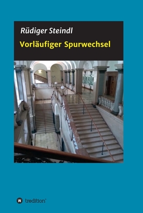 Vorläufiger Spurwechsel von Steindl,  Rüdiger