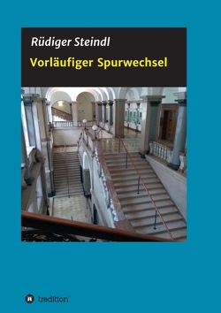 Vorläufiger Spurwechsel von Steindl,  Rüdiger