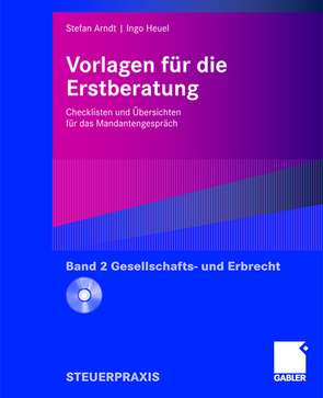 Vorlagen für die Erstberatung – Gesellschafts- und Erbrecht von Arndt,  Stefan, Heuel,  Ingo